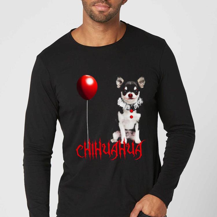 Original Chihuahua Pennywise Halloween shirt 4 - Original Chihuahua Pennywise Halloween shirt