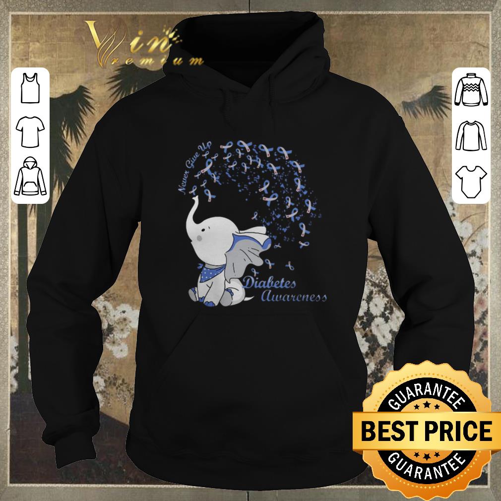 Original Diabetes Awareness Elephant Never Give Up shirt Original Diabetes Awareness Elephant Never Give Up shirt 4 - Original Diabetes Awareness Elephant Never Give Up shirt