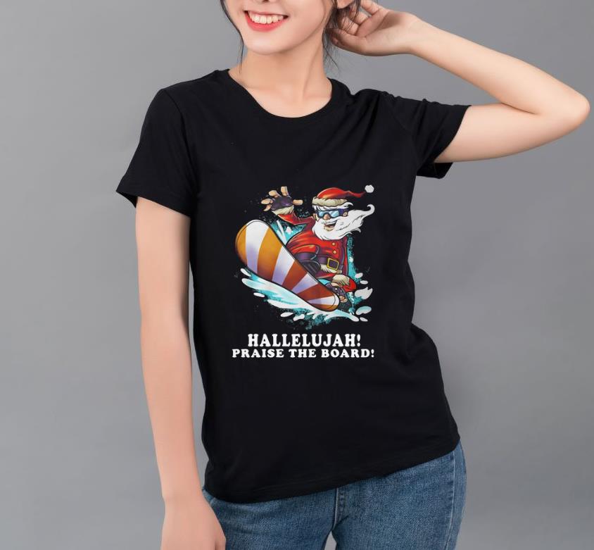Original Hallelujah Praise The Board Santa Snowboard shirt 4 - Original Hallelujah Praise The Board Santa Snowboard shirt