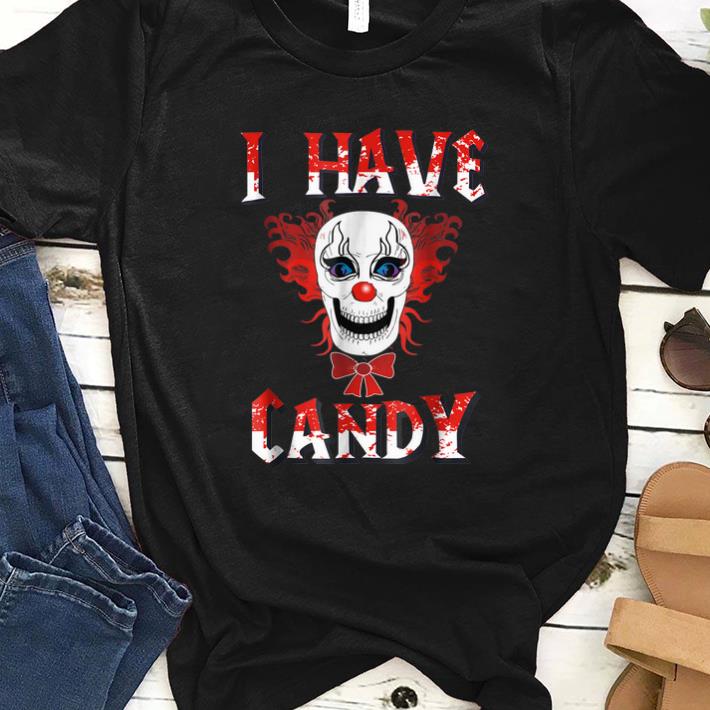 Original I Have Candy Scary Clown Costume Creepy Mask shirt 1 - Original I Have Candy Scary Clown Costume - Creepy Mask shirt