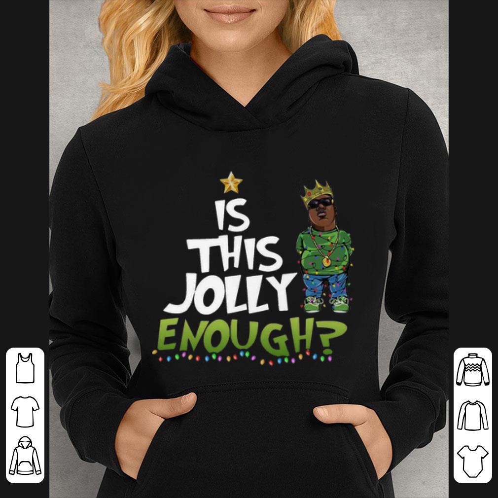 Original Is This Jolly Enough Christmas King Biggie shirt 4 - Original Is This Jolly Enough Christmas King Biggie shirt