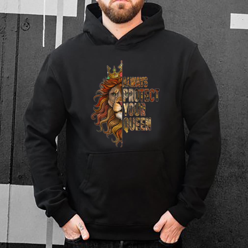 Original Lion Always Protect Your Queen shirt 4 - Original Lion - Always Protect Your Queen shirt