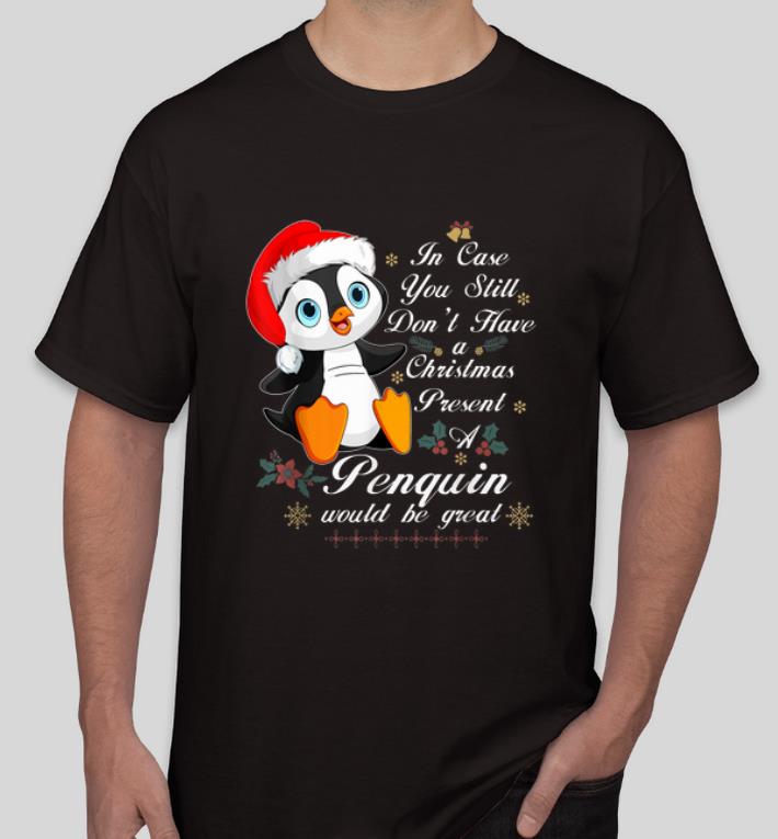 Original Santa Penguin Would Be Great Merry Christmas shirt 4 - Original Santa Penguin Would Be Great Merry Christmas shirt