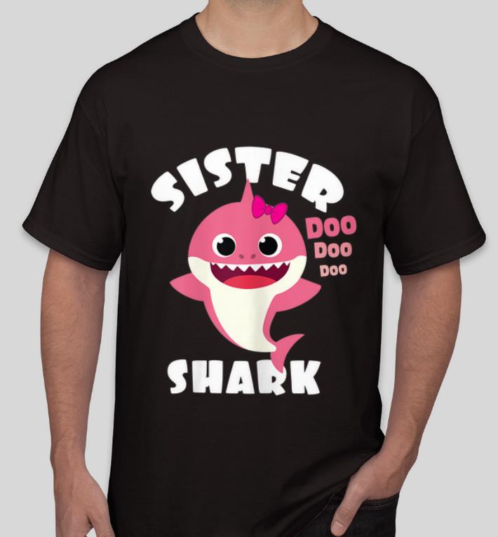 Original Sister Shark Doo Doo Doo shirt 4 - Original Sister Shark Doo Doo Doo shirt