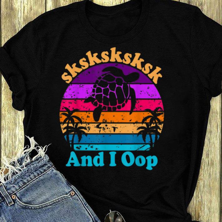 Original Vintage Turtle Sksksk And I Oop shirt 4 - Original Vintage Turtle Sksksk And I Oop shirt