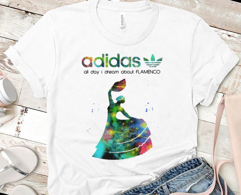 Premium All Day I Dream About Flamenco Adidas shirt 1 - Premium All Day I Dream About Flamenco Adidas shirt