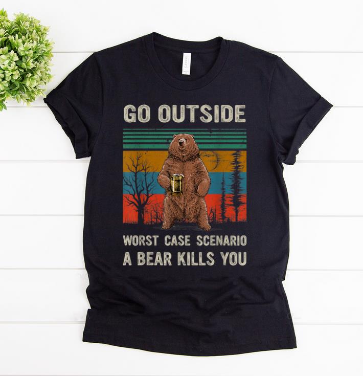 Premium Camping Go Outside Worst Case A Bear Kills You shirt 1 - Premium Camping Go Outside Worst Case A Bear Kills You shirt
