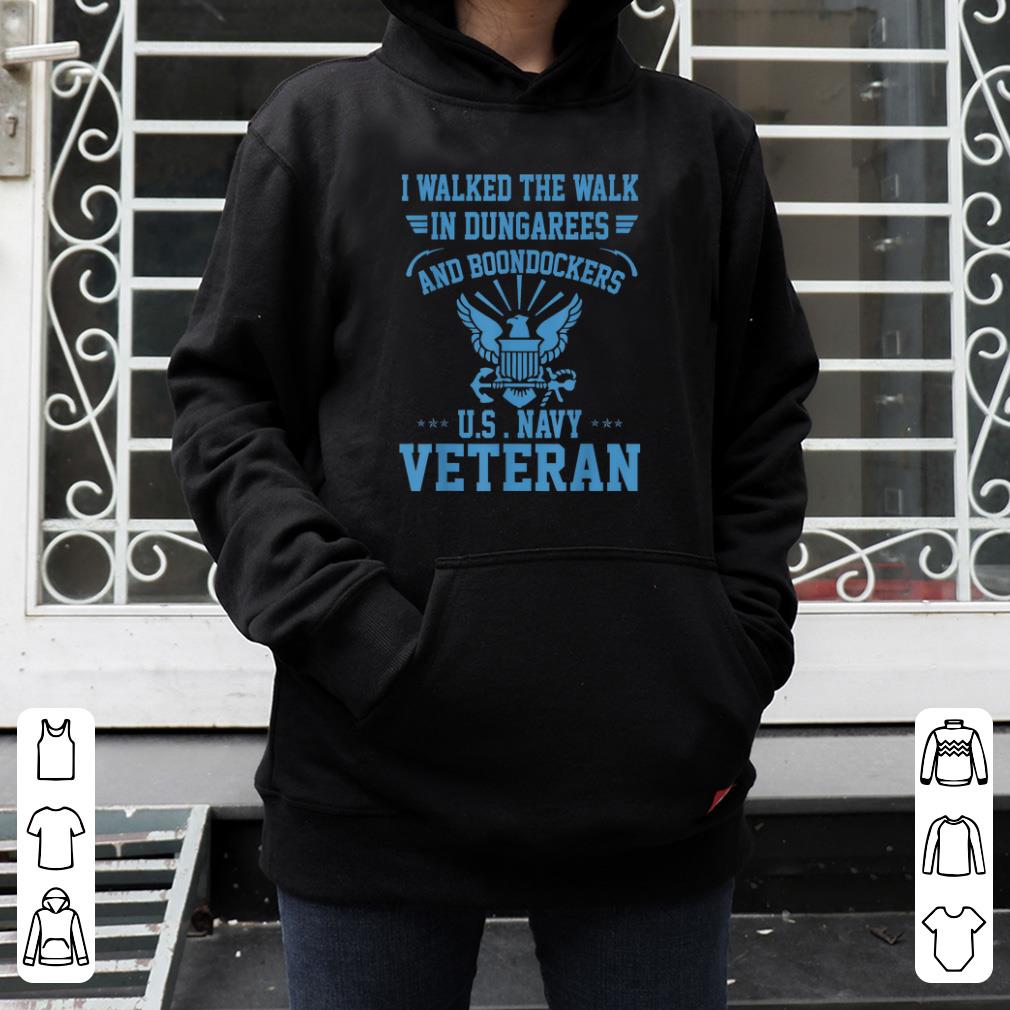 Premium I Walked The Walk In Dungarees Boondockers US Navy Veteran shirt 4 1 - Premium I Walked The Walk In Dungarees & Boondockers US Navy Veteran shirt