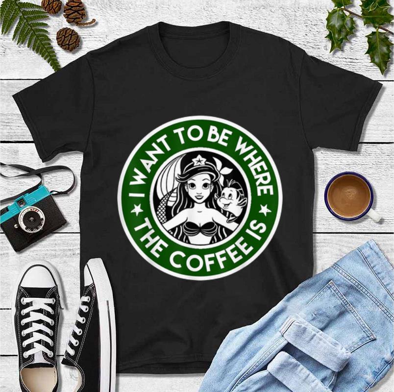Premium I Want To Be Where The Coffee Is Mermaid shirt 4 - Premium I Want To Be Where The Coffee Is Mermaid shirt