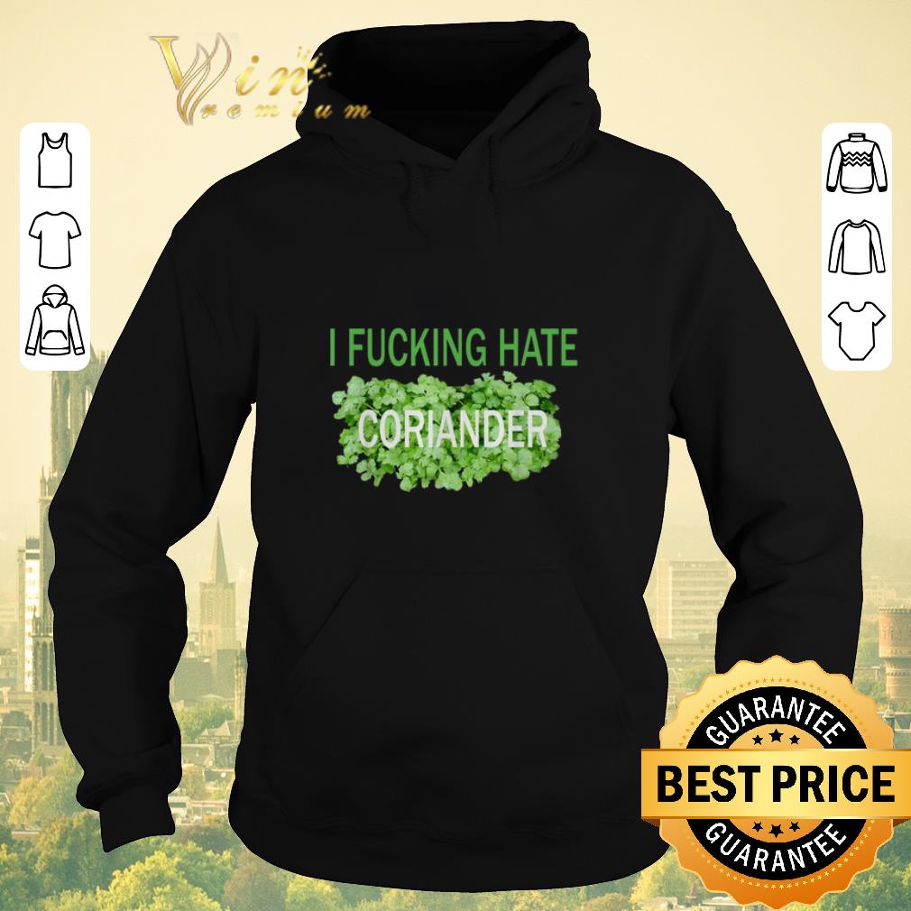 Premium I fucking hate coriander shirt sweater Premium I fucking hate coriander shirt sweater 4 1 - Premium I fucking hate coriander shirt sweater