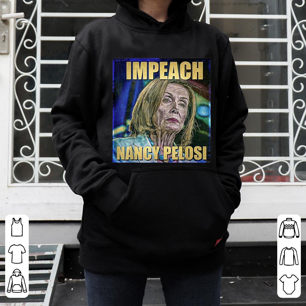 Premium Impeach Nancy Pelosi Impeach MF shirt 4 - Premium Impeach Nancy Pelosi Impeach MF shirt