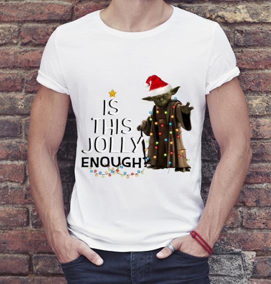 Premium Is This Jolly Enough Christmas Yoda Christmas Hat shirt 4 - Premium Is This Jolly Enough Christmas Yoda Christmas Hat shirt
