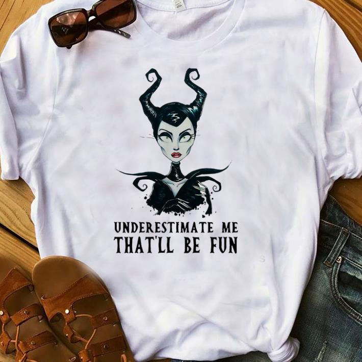 Premium Maleficent Underestimate Me That ll Be Fun Halloween Witch shirt 1 - Premium Maleficent Underestimate Me That'll Be Fun Halloween Witch shirt