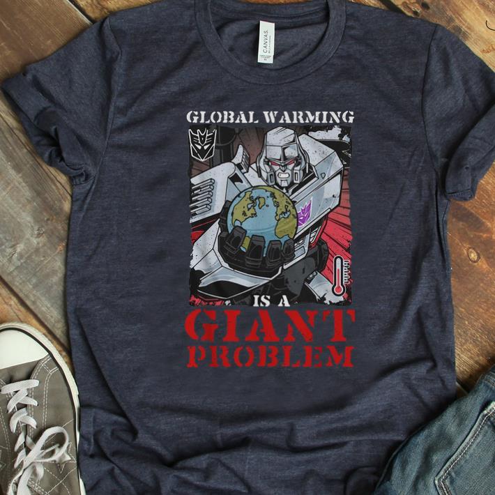 Premium Megatron Global Warming Is A Giant Problem shirt 1 - Premium Megatron Global Warming Is A Giant Problem shirt