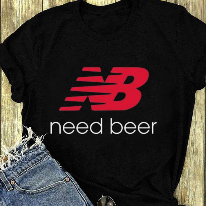 Premium New Balance Need Beer shirt 4 - Premium New Balance Need Beer shirt
