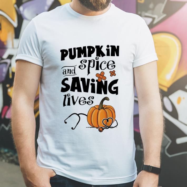 Premium Pumpkin Spice And Saving Lives Halloween Doctor Nurse shirt 4 - Premium Pumpkin Spice And Saving Lives Halloween Doctor Nurse shirt