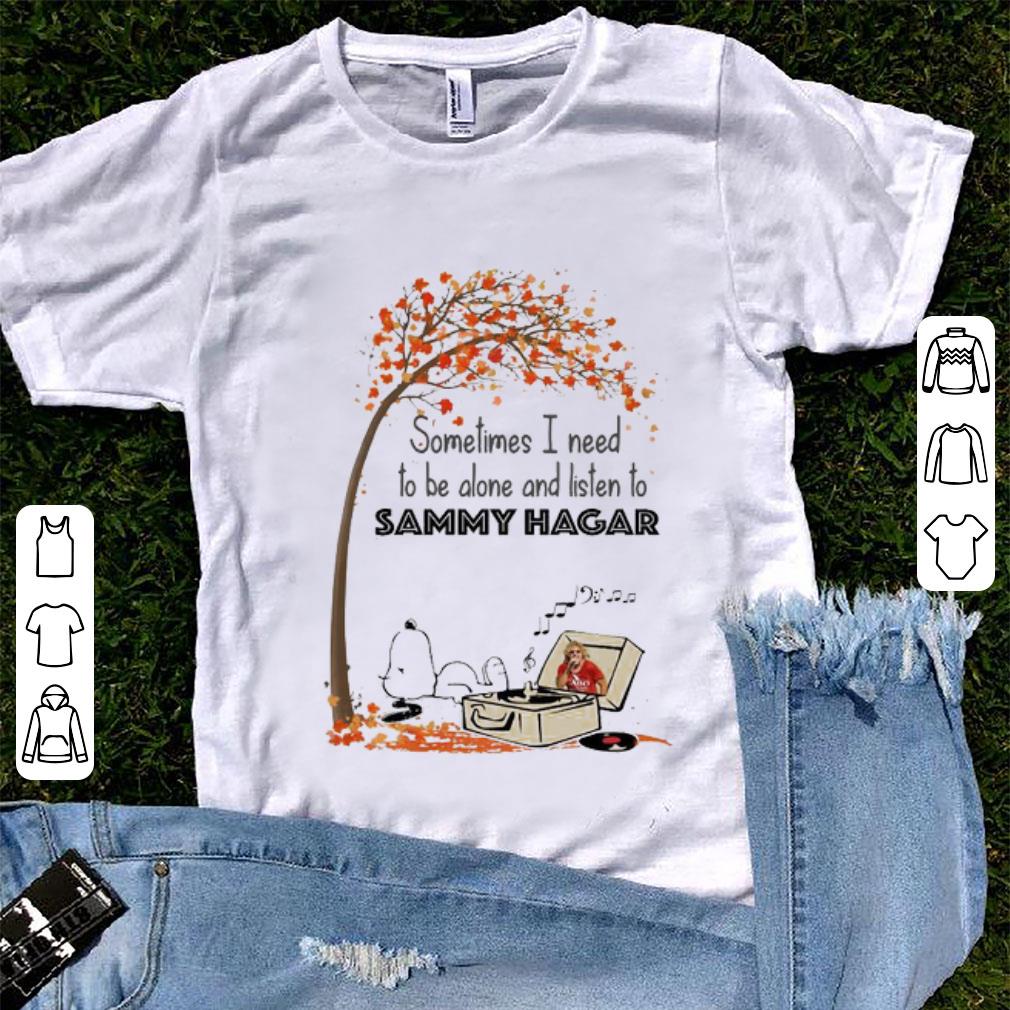 Premium Snoopy Sometime I Need Tobe Alone And Listen To Sammy Hagar shirt 1 - Premium Snoopy Sometime I Need Tobe Alone And Listen To Sammy Hagar shirt