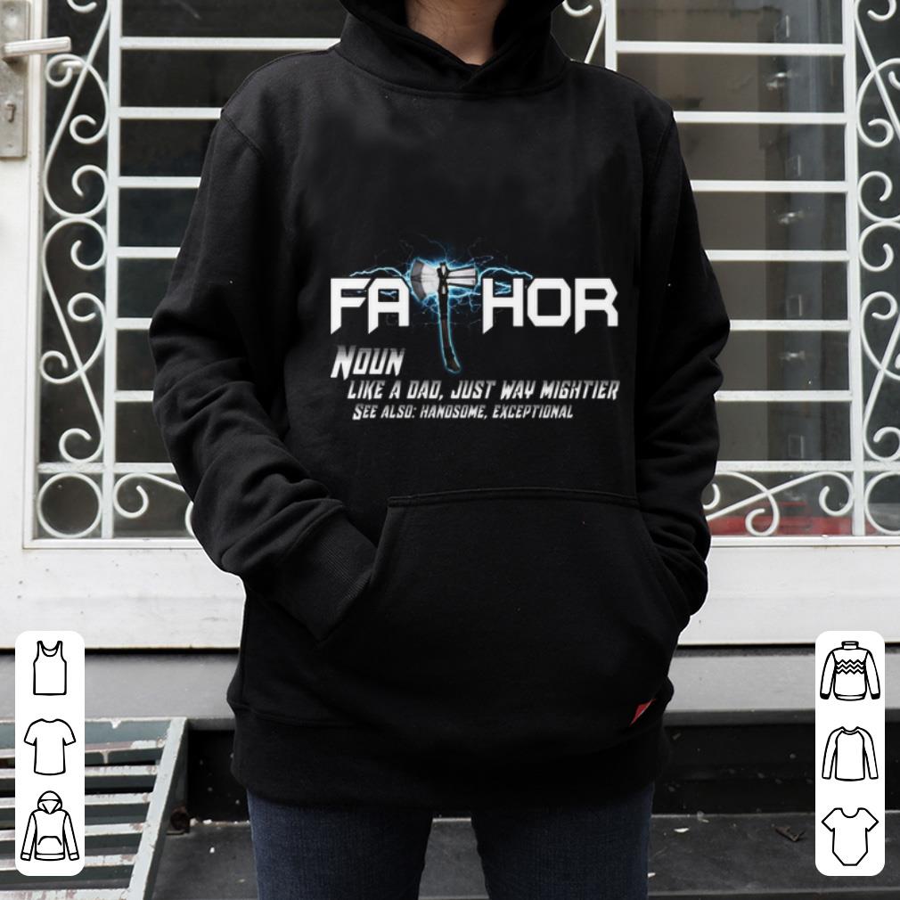 Premium Stormbreaker Fathor Noun Like A Dad Just Way Mightier shirt 4 - Premium Stormbreaker Fathor Noun Like A Dad Just Way Mightier shirt