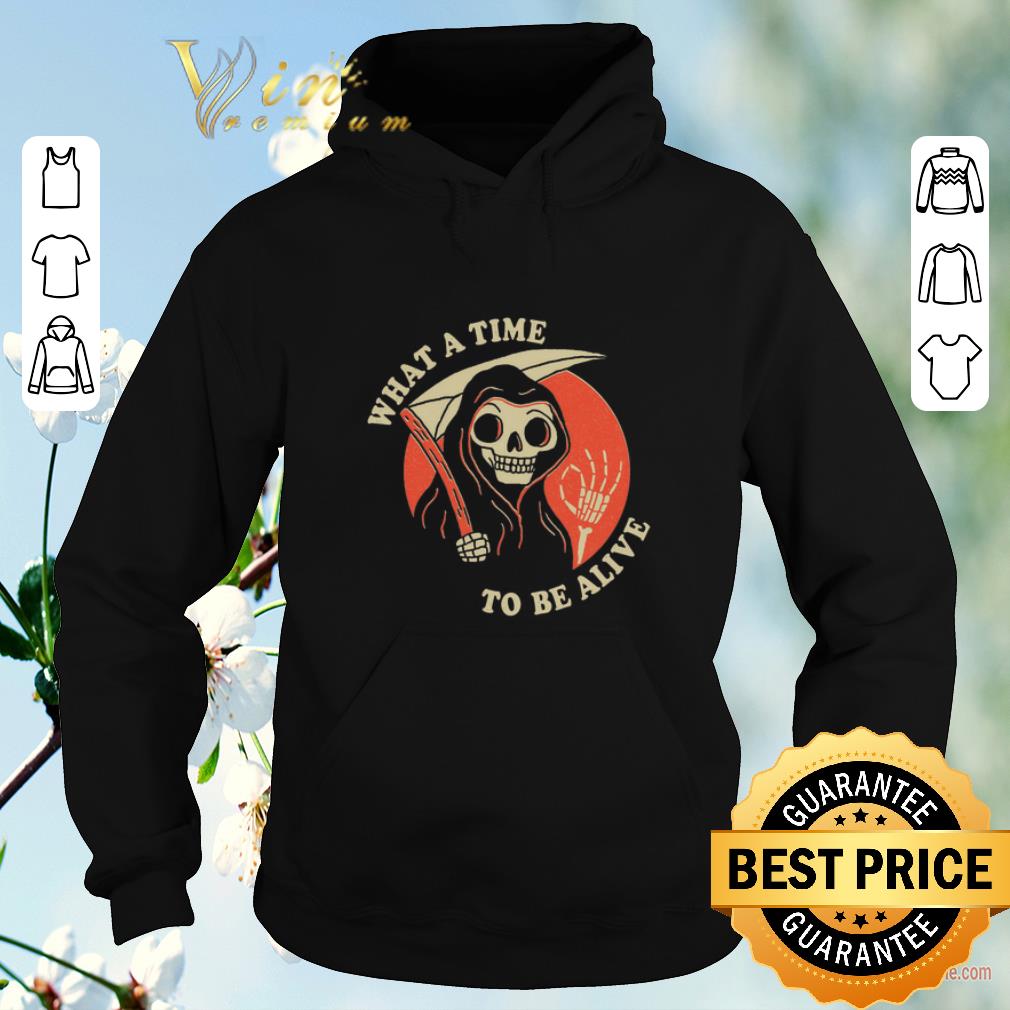 Premium What a time to be alive shirt sweater 4 - Premium What a time to be alive shirt sweater