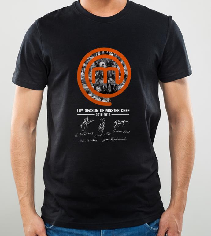 Pretty 10th Season of Matter Chef 2010 2019 Signatures shirt 4 - Pretty 10th Season of Matter Chef 2010 2019 Signatures shirt
