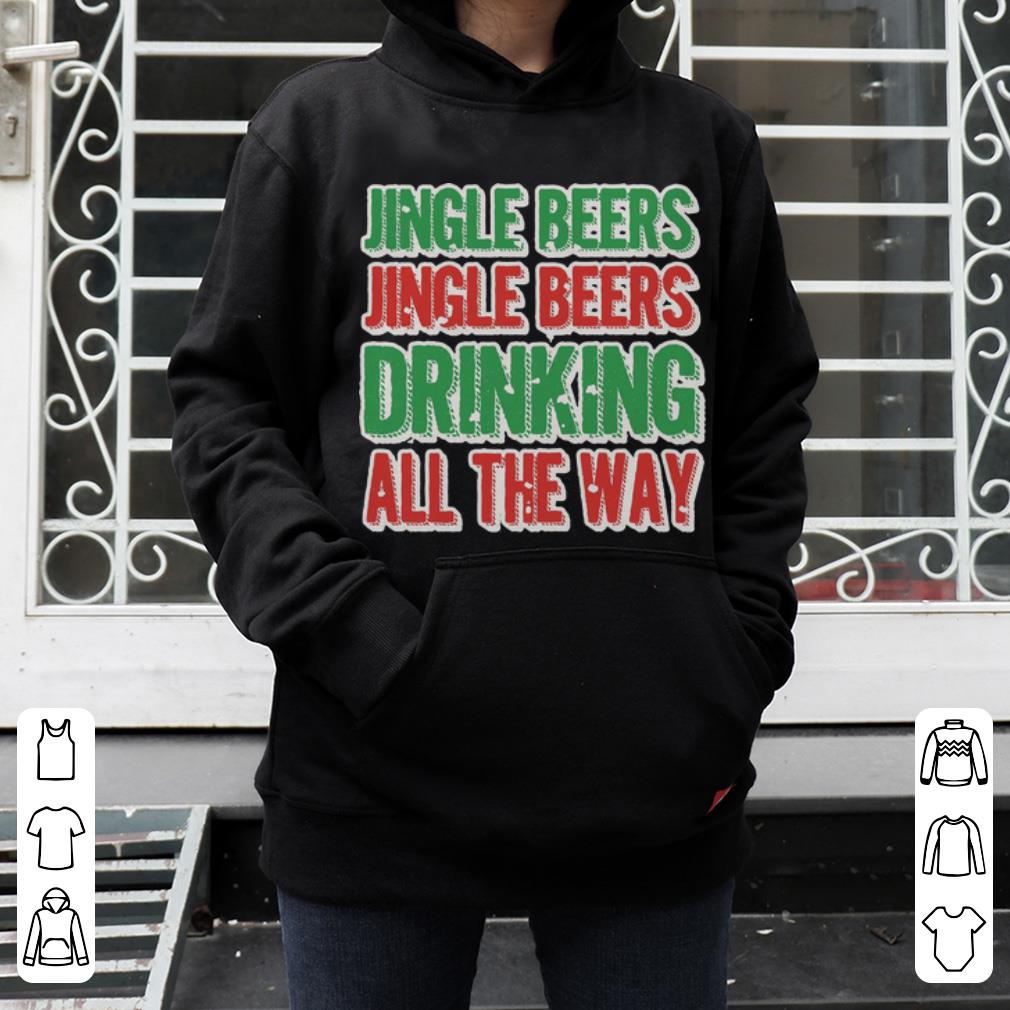 Awesome Christmas Jingle Beers Jingle Beers Drinking All The Way shirt 4 - Awesome Christmas Jingle Beers Jingle Beers Drinking All The Way shirt