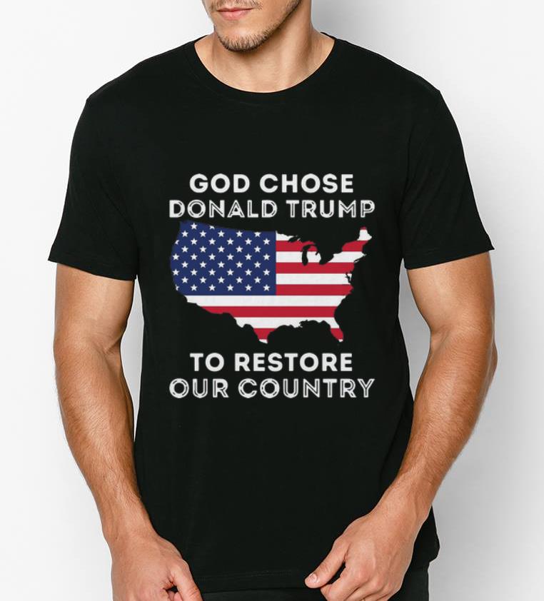 Awesome God Chose Donald Trump To Restore Our Country American Flag shirt 4 - Awesome God Chose Donald Trump To Restore Our Country American Flag shirt