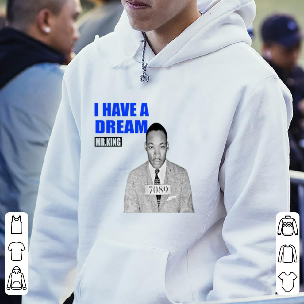 Awesome I Have A Dream Mlk Mr King shirt 4 - Awesome I Have A Dream Mlk Mr King shirt