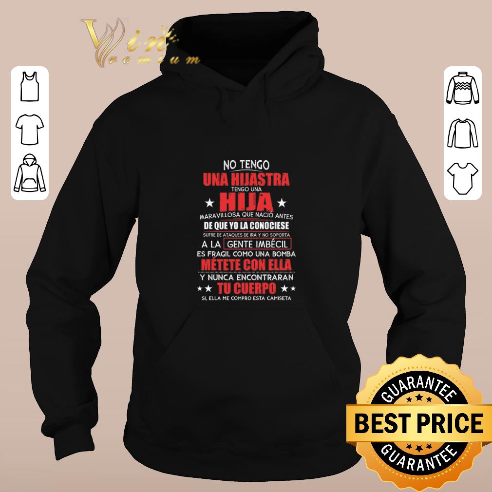 Awesome No tengo una hijastra tengo una hija maravillosa que nacio antes shirt sweater 2019 4 - Awesome No tengo una hijastra tengo una hija maravillosa que nacio antes shirt sweater 2019