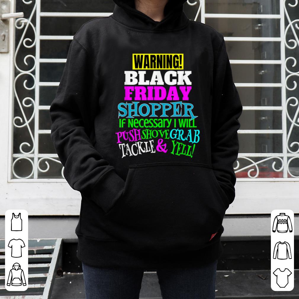 Awesome WARNING Black Friday Shopper Funny Christmas Shopping Gift shirt 4 - Awesome WARNING Black Friday Shopper Funny Christmas Shopping Gift shirt