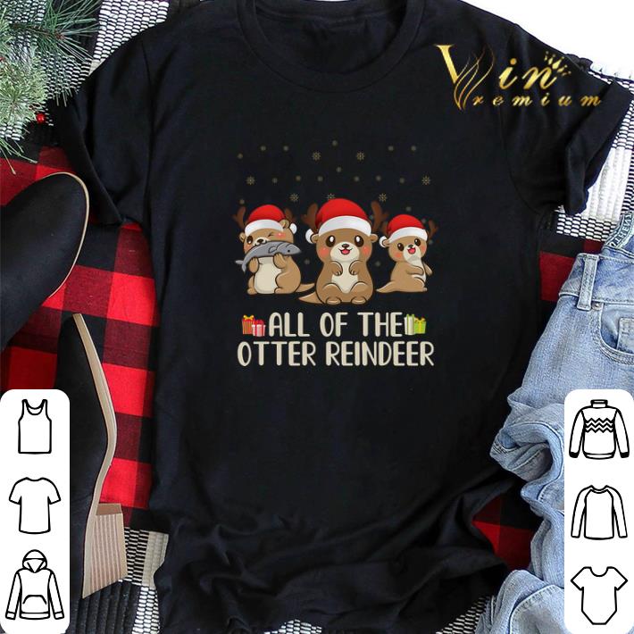 Christmas All of the otter reindeer Merry Ottermas shirt sweater 2 - Christmas All of the otter reindeer Merry Ottermas shirt sweater