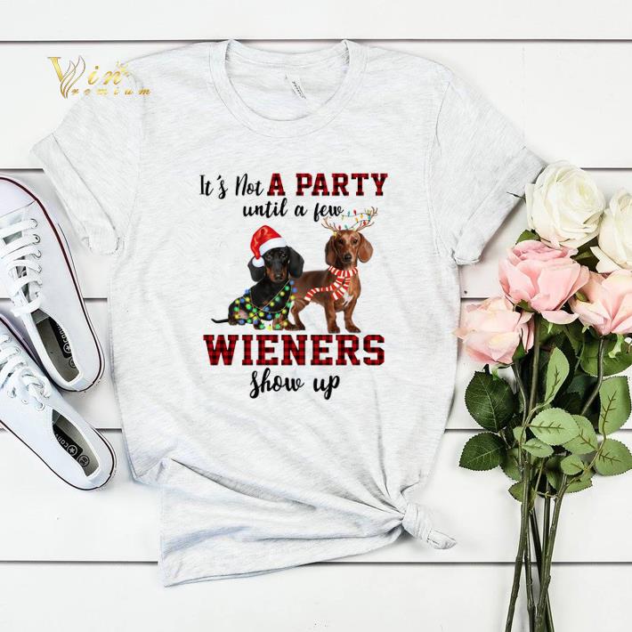 Christmas Dachshund it s not a party until a few wieners show up shirt 4 - Christmas Dachshund it's not a party until a few wieners show up shirt