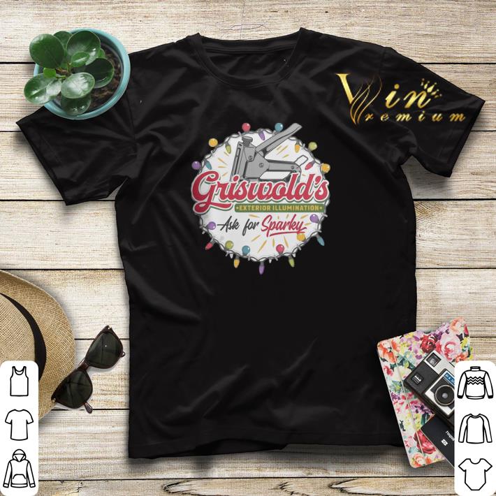 Christmas Griswold s Exterior Illumination ask for Sparke shirt 4 - Christmas Griswold's Exterior Illumination ask for Sparke shirt