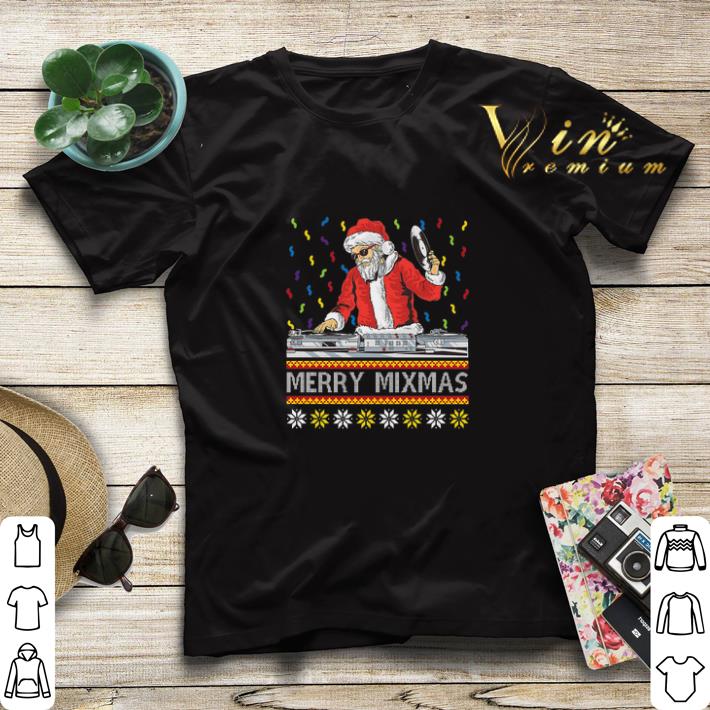 DJ Santa Merry Mixmas Christmas shirt sweater 4 - DJ Santa Merry Mixmas Christmas shirt sweater