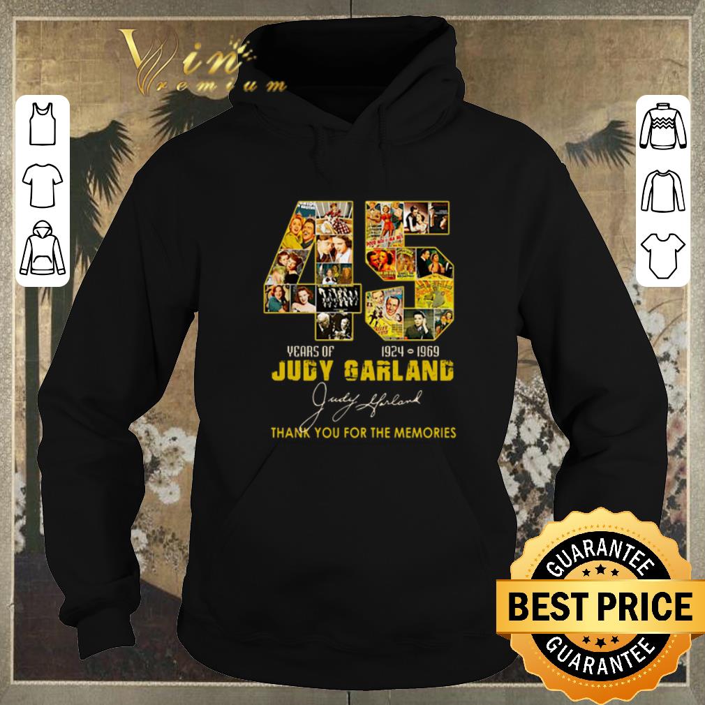 Funny Thank you for the memories 45 Years of Judy Garland 1924 1969 shirt Funny Thank you for the memories 45 Years of Judy Garland 1924 1969 shirt 4 - Funny Thank you for the memories 45 Years of Judy Garland 1924 1969 shirt