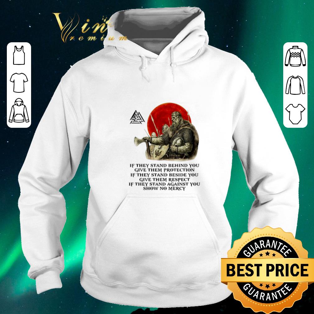 Funny Viking if they stand behind you give them protection if they stand beside you shirt sweater Funny Viking if they stand behind you give them protection if they stand beside you shirt sweater 4 - Funny Viking if they stand behind you give them protection if they stand beside you shirt sweater