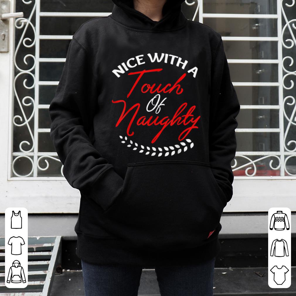 Great Christmas Nice With A Touch Of Naughty Christmas Gift sweater 4 - Great Christmas Nice With A Touch Of Naughty Christmas Gift sweater