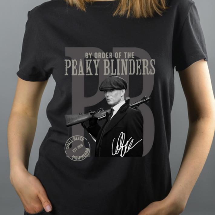 Hot By Order Of The Peaky Blinders Signature shirt 4 - Hot By Order Of The Peaky Blinders Signature shirt