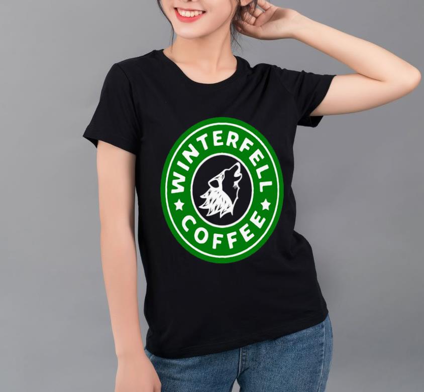 Hot Game Of Thrones Starbucks Winterfell Coffee shirt 4 - Hot Game Of Thrones Starbucks Winterfell Coffee shirt