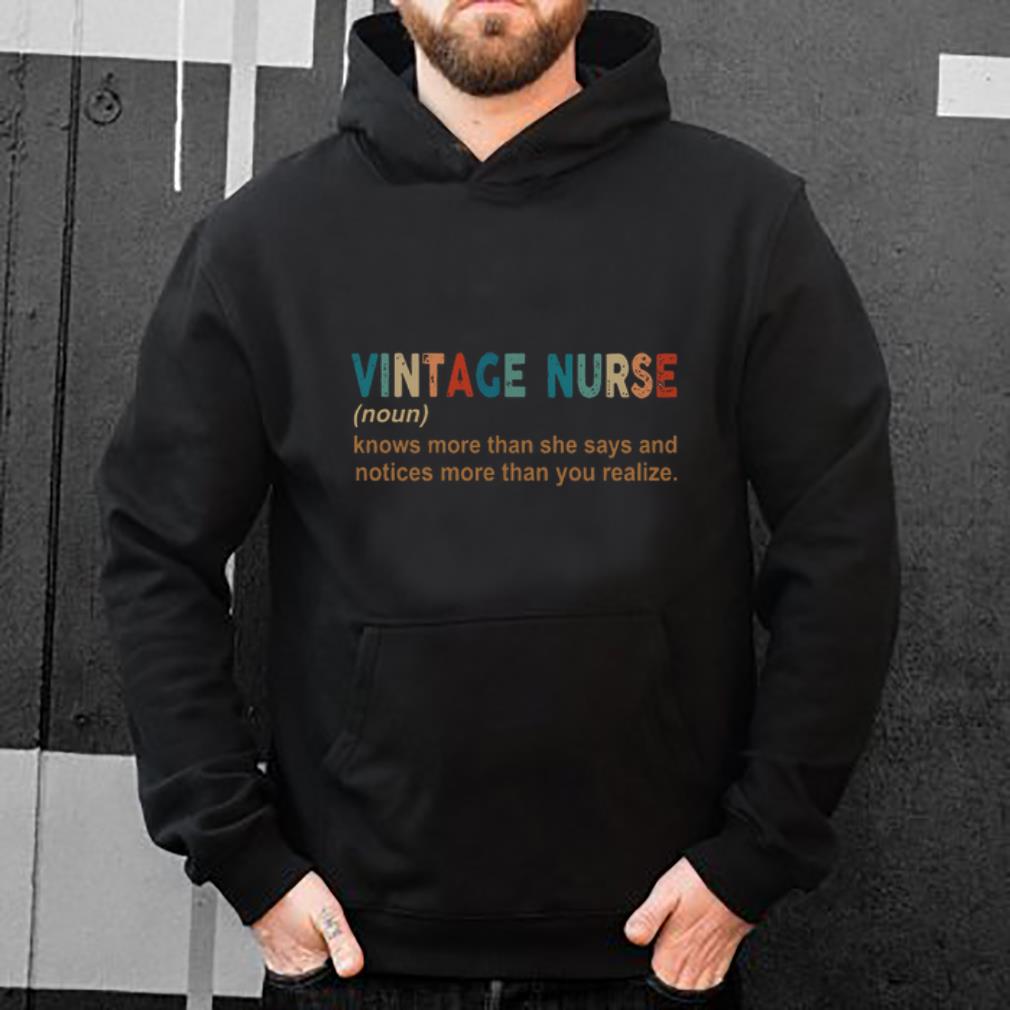 Hot Nurse Definition Know More Than She Say And Notices More Than You Realize Vintage shirt 4 - Hot Nurse Definition Know More Than She Say And Notices More Than You Realize Vintage shirt