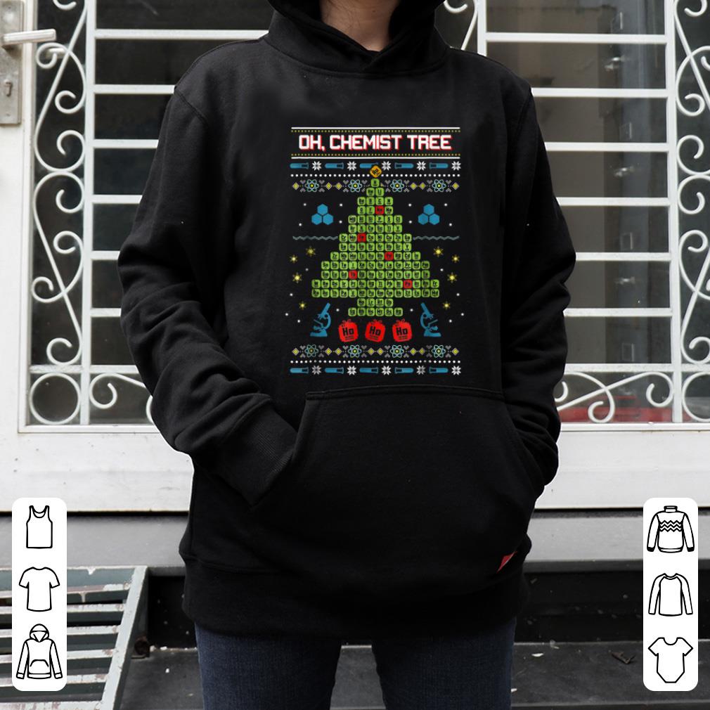 Hot Oh Chemist Tree Chemistry Tree Christmas Science shirt 4 - Hot Oh, Chemist Tree - Chemistry Tree Christmas Science shirt