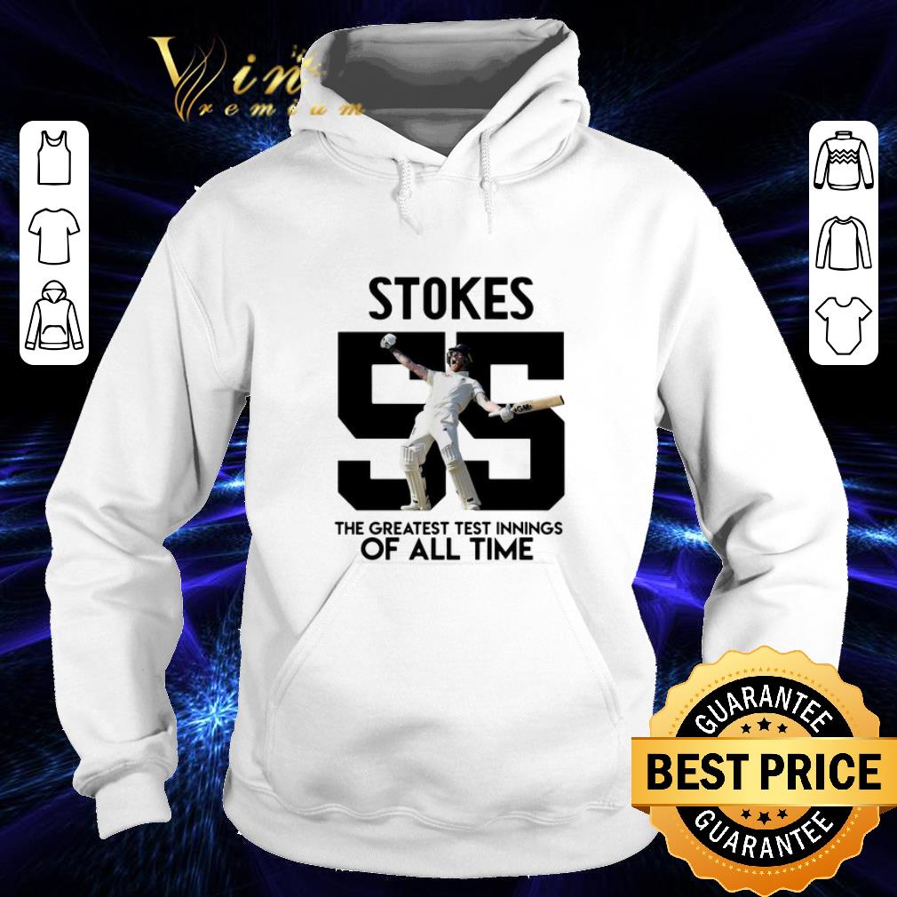 Hot Stokes 55 the greatest test innings of all time shirt Hot Stokes 55 the greatest test innings of all time shirt 4 - Hot Stokes 55 the greatest test innings of all time shirt