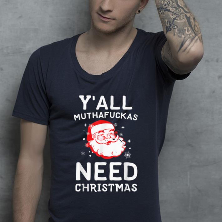 Hot Y all Motherfuckers Need Christmas Rude Santa shirt 4 - Hot Y'all Motherfuckers Need Christmas Rude Santa shirt
