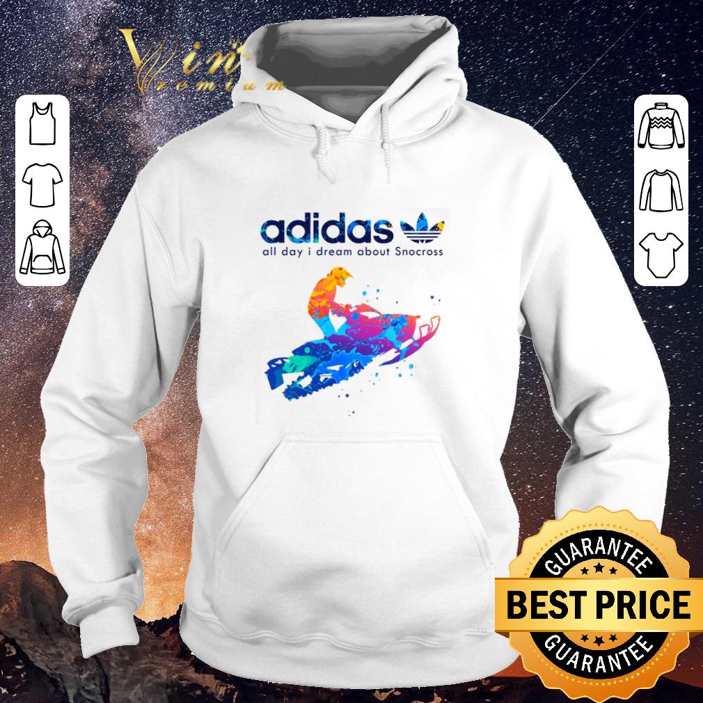 Hot adidas all day i dream about Snocross shirt sweater Hot adidas all day i dream about Snocross shirt sweater 4 - Hot adidas all day i dream about Snocross shirt sweater