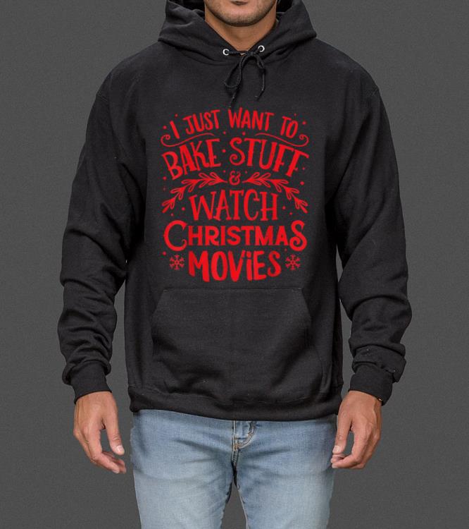 I Just Want to Bake Stuff and Watch Christmas Movies sweater 4 - I Just Want to Bake Stuff and Watch Christmas Movies sweater