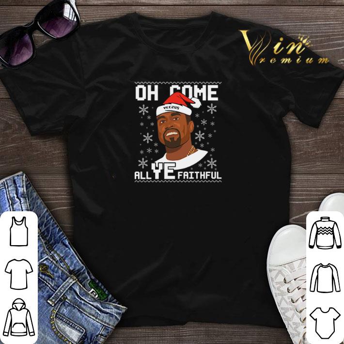 Kanye West All Ye Faithful Christmas shirt sweater 1 - Kanye West All Ye Faithful Christmas shirt sweater