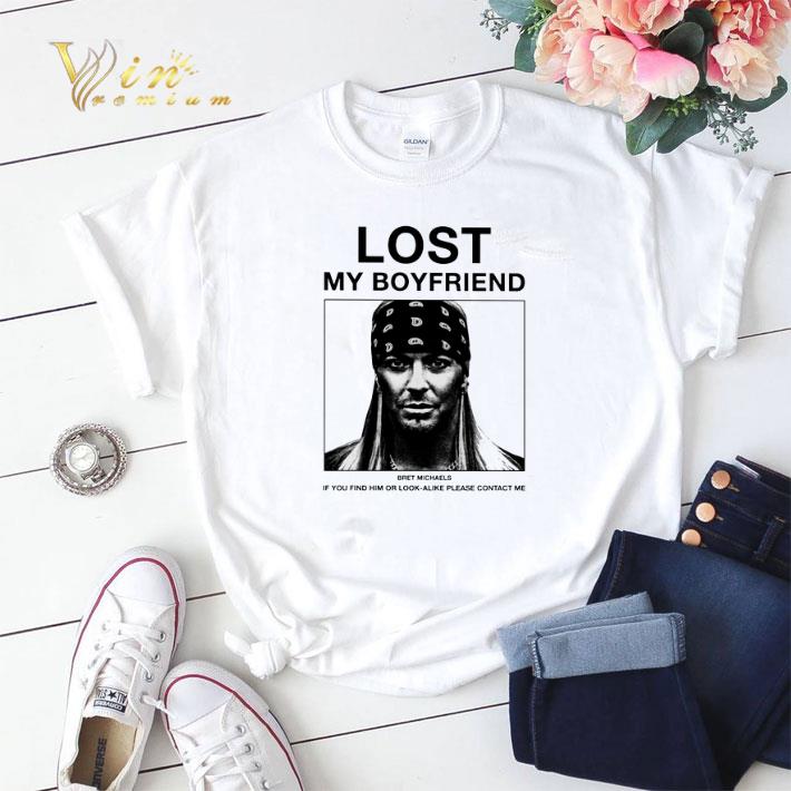 Lost my boyfriend Bret Michaels if you find him or look alike shirt sweater 2 - Lost my boyfriend Bret Michaels if you find him or look alike shirt sweater