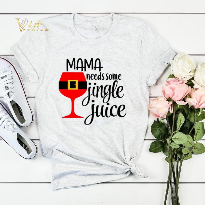 Mama needs some jingle juice Christmas shirt sweater 4 - Mama needs some jingle juice Christmas shirt sweater