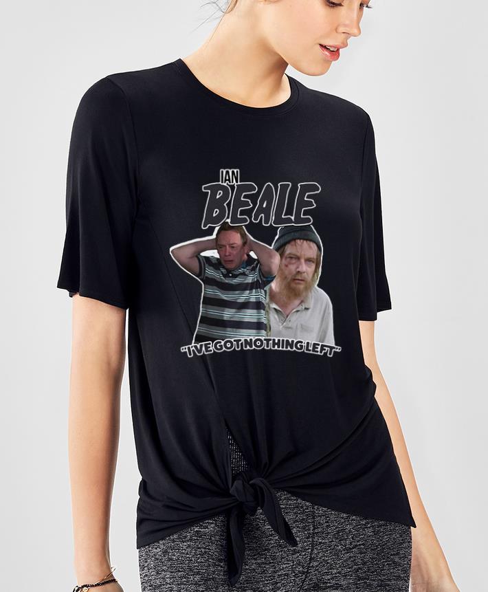Nice Ian Bleale I ve Got Nothing Left shirt 4 - Nice Ian Bleale I’ve Got Nothing Left shirt