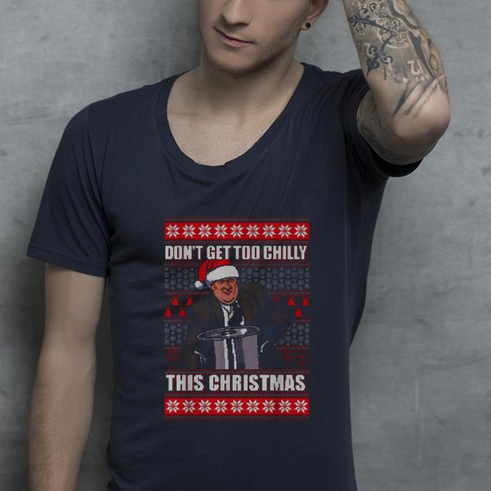 Nice Kevin Malone The Office Don t get too chilly this Christmas shirt 4 - Nice Kevin Malone The Office Don’t get too chilly this Christmas shirt