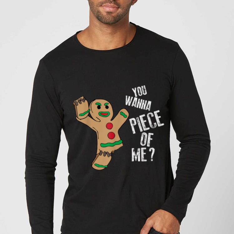 Nice You Wanna Piece Of Me Funny Gingerbread Christmas shirt 4 - Nice You Wanna Piece Of Me Funny Gingerbread Christmas shirt